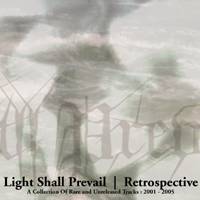 Light Shall Prevail : Retrospective